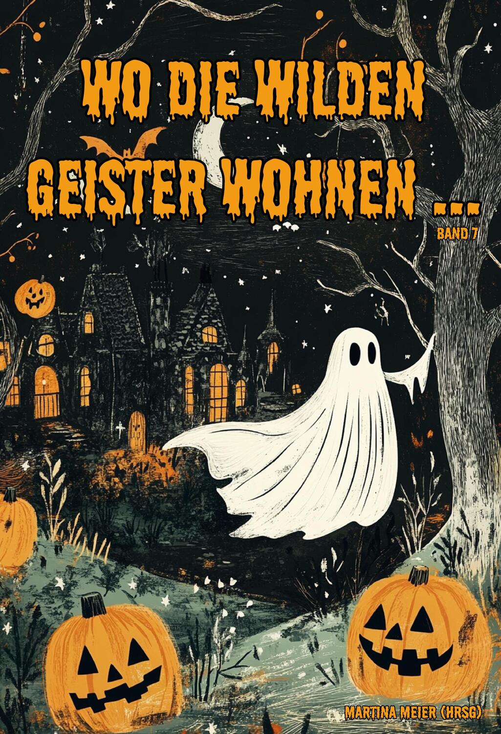 Cover: 9783990512296 | Wo die wilden Geister wohnen ... Band 7 | Martina Meier | Taschenbuch