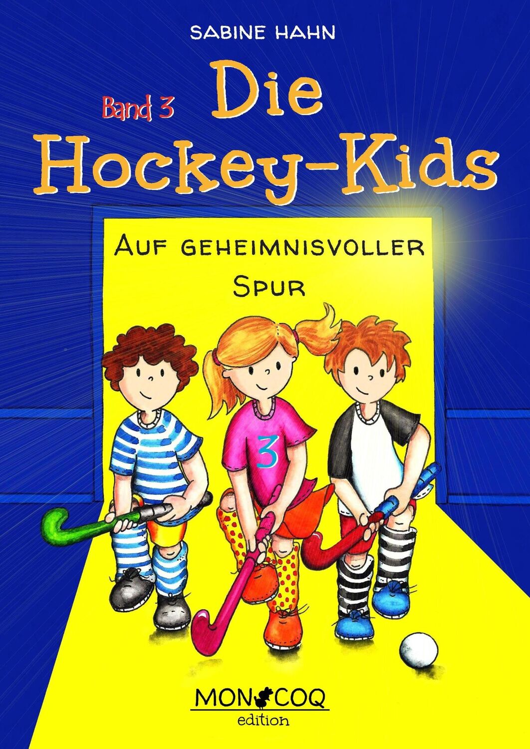 Cover: 9783982048413 | Auf geheimnisvoller Spur | Sabine Hahn | Buch | Die Hockey-Kids | 2019