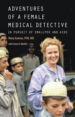 Cover: 9781421419992 | Adventures of a Female Medical Detective: In Pursuit of Smallpox...