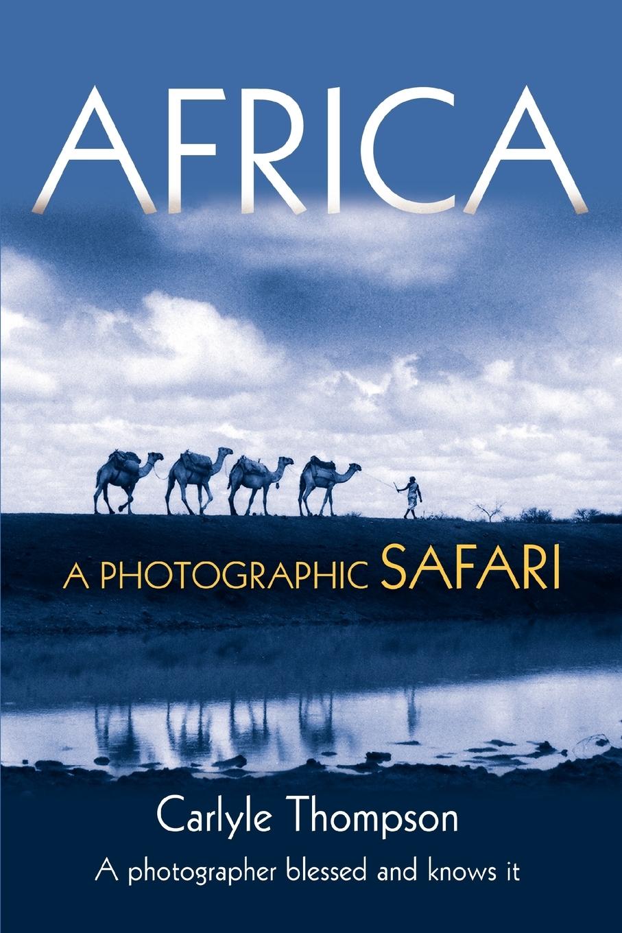 Cover: 9780595443888 | Africa | A Photographic Safari | Carlyle Thompson | Taschenbuch | 2008