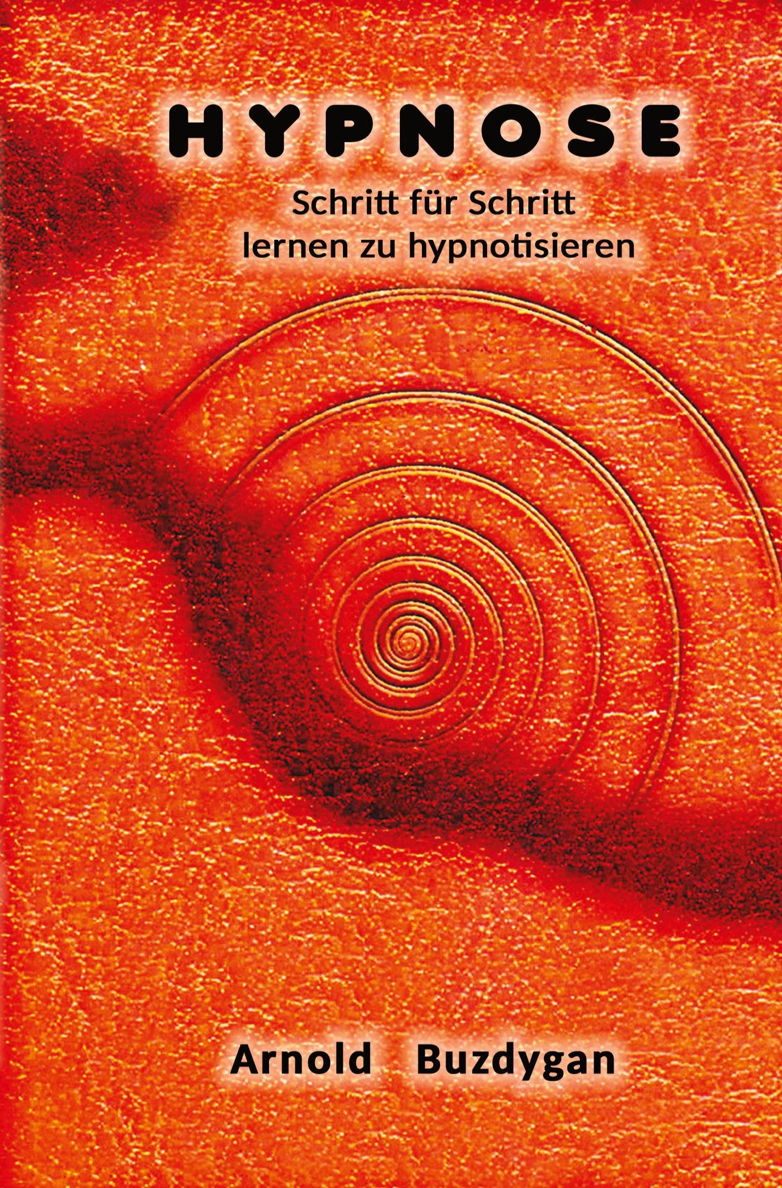 Cover: 9783757996321 | Hypnose - Schritt für Schritt lernen zu hypnotisieren | Buzdygan