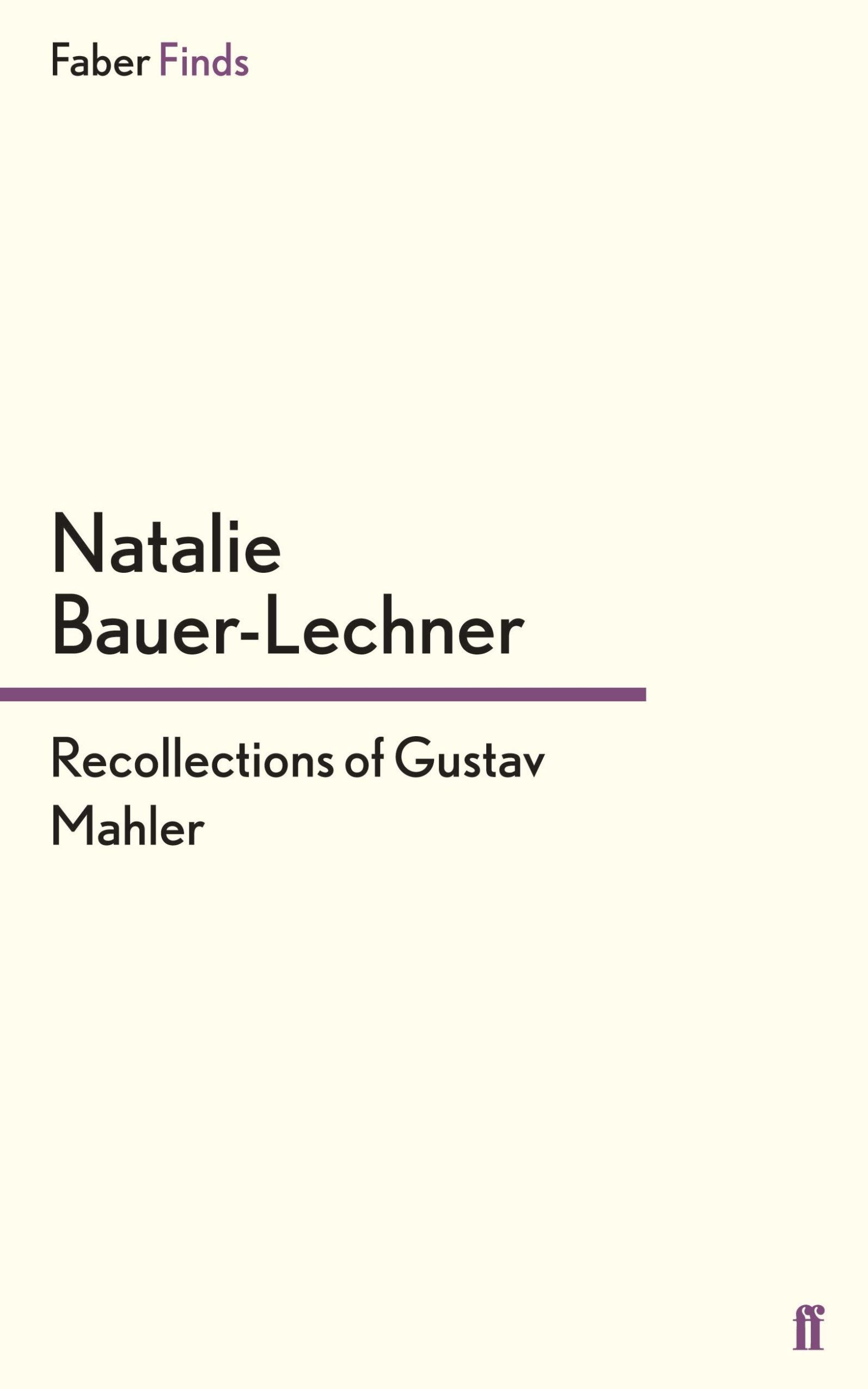 Cover: 9780571305209 | Recollections of Gustav Mahler | Natalie Bauer-Lechner | Taschenbuch