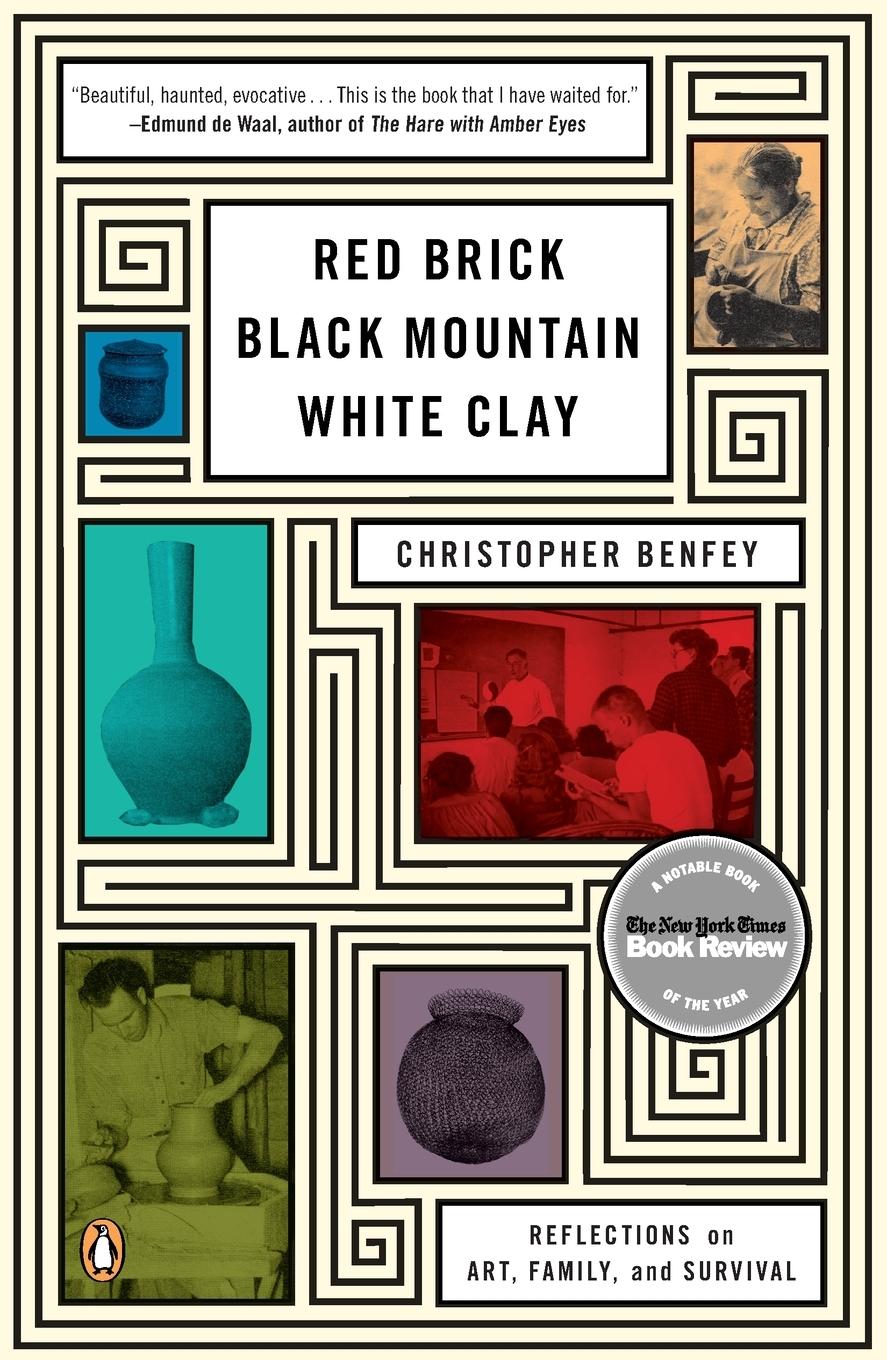 Cover: 9780143122852 | Red Brick, Black Mountain, White Clay | Christopher Benfey | Buch