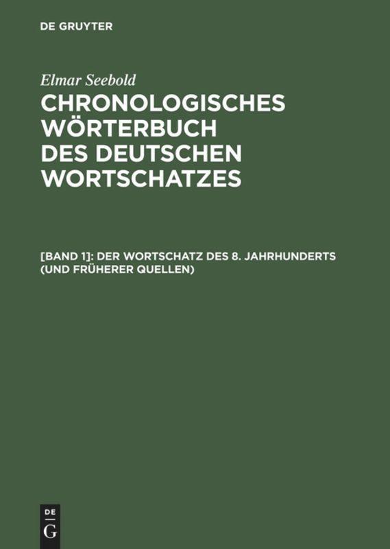 Cover: 9783110169621 | Der Wortschatz des 8. Jahrhunderts (und früherer Quellen) | Buch | VII