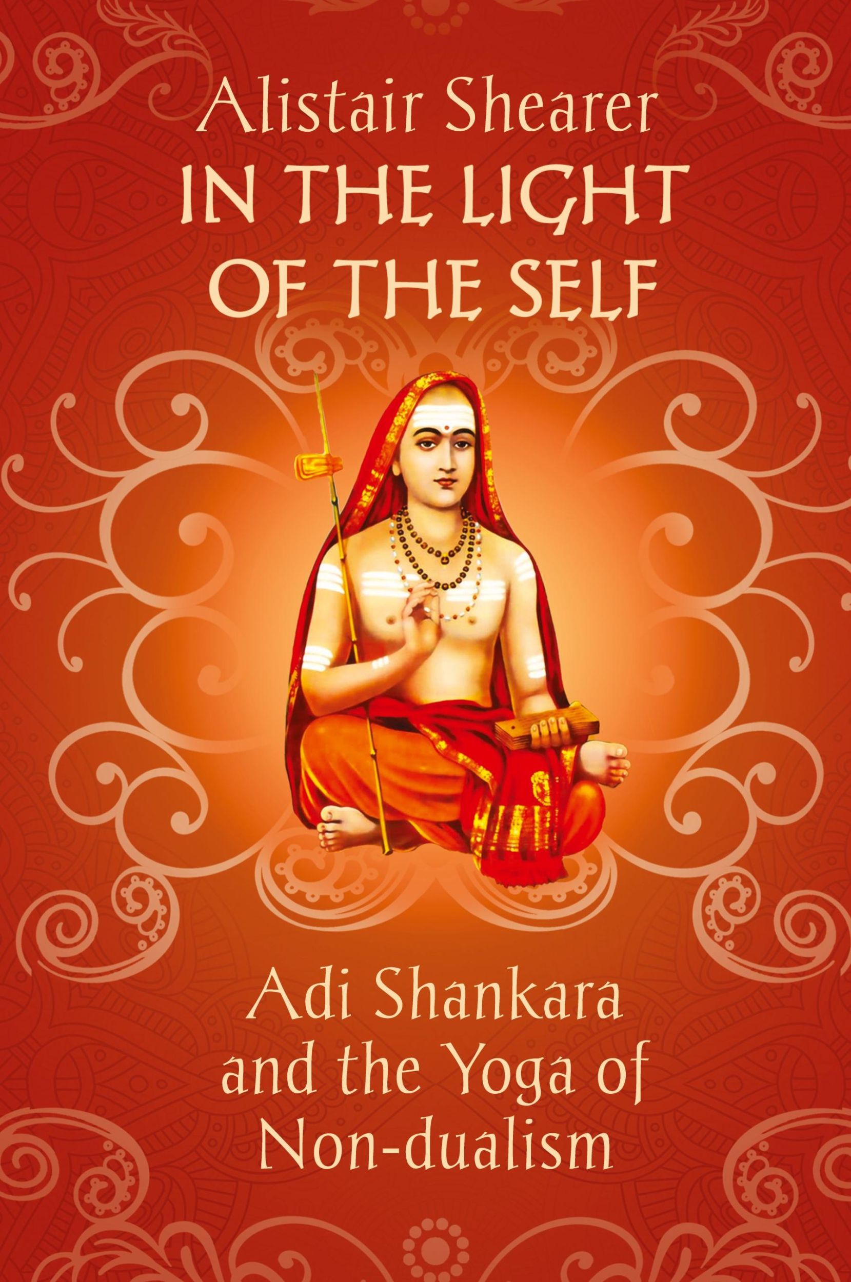 Cover: 9781786770219 | In the Light of the Self | Adi Shankara and the Yoga of Non-dualism