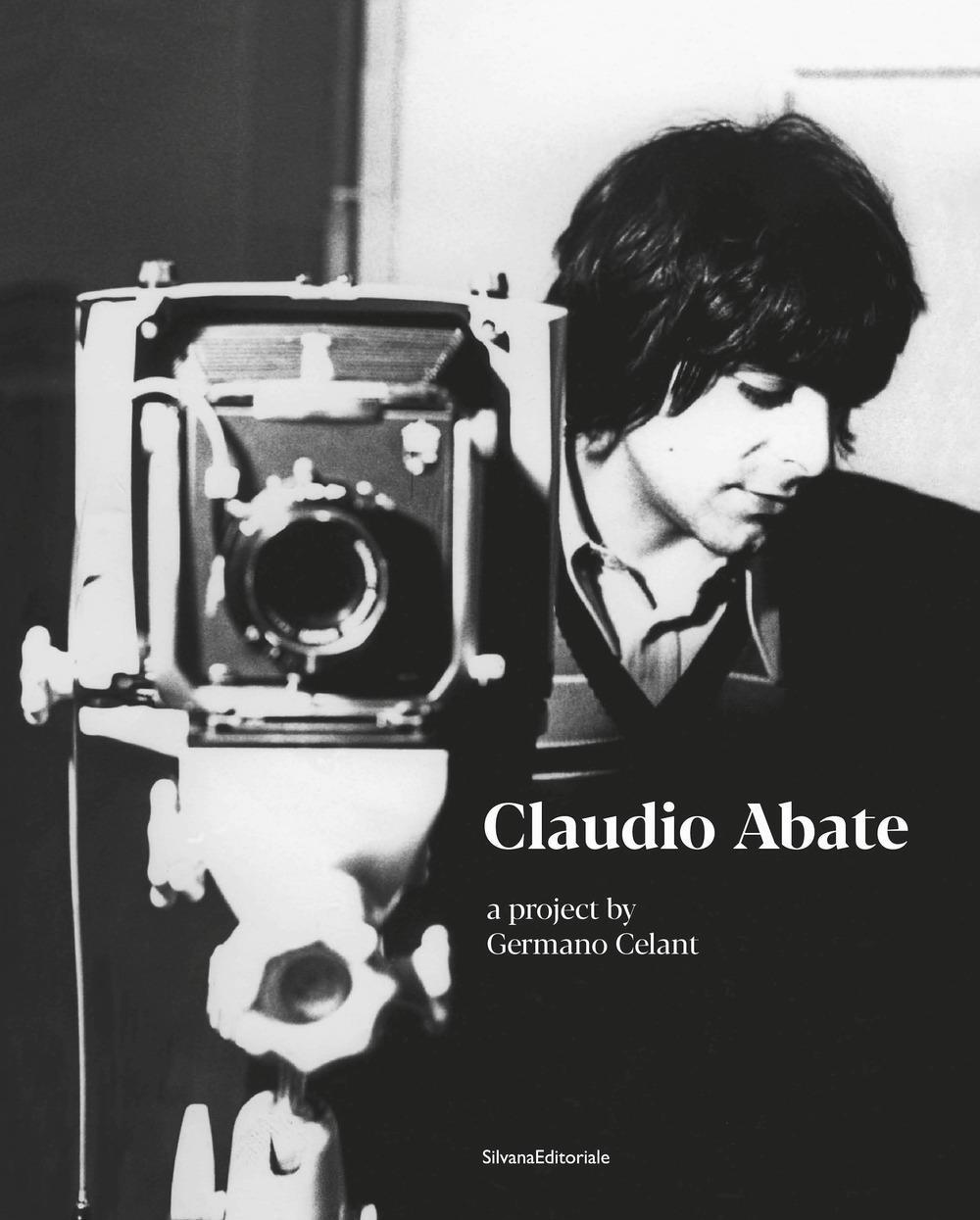 Cover: 9788836648528 | Claudio Abate | A Project by Germano Celant | Ilaria Bernardi | Buch