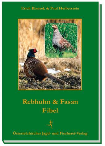 Cover: 9783852081328 | Rebhuhn- und Fasanfibel | Erich Klansek (u. a.) | Buch | 96 S. | 2015