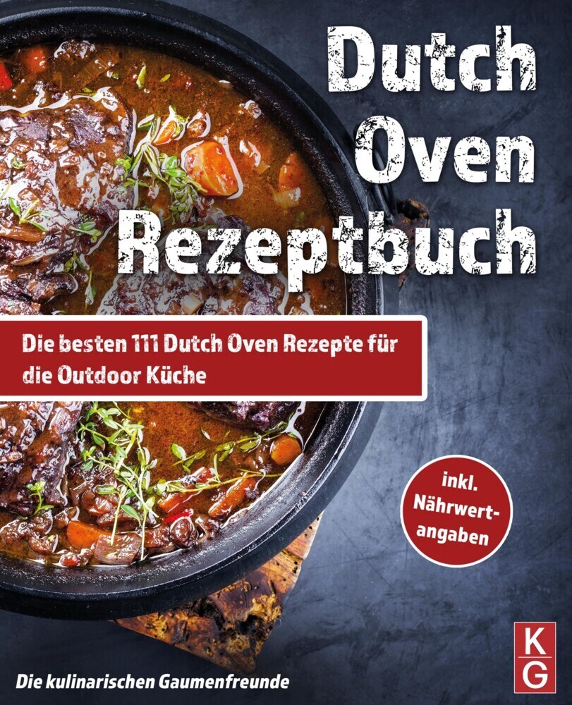 Cover: 9783347607217 | DUTCH OVEN REZEPTBUCH | Die kulinarischen Gaumenfreunde | Taschenbuch