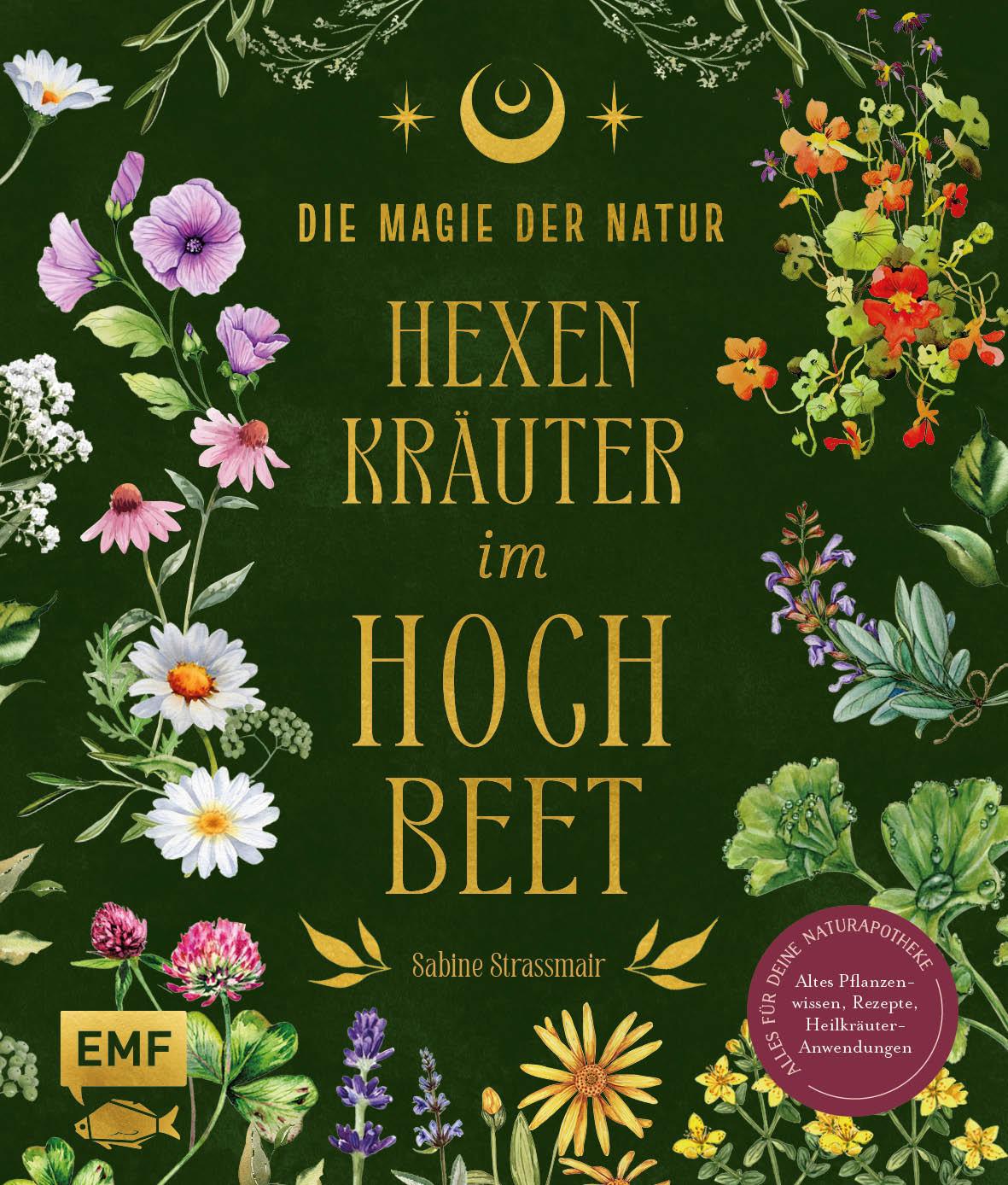 Cover: 9783745924374 | Die Magie der Natur: Hexenkräuter im Hochbeet | Sabine Strassmair