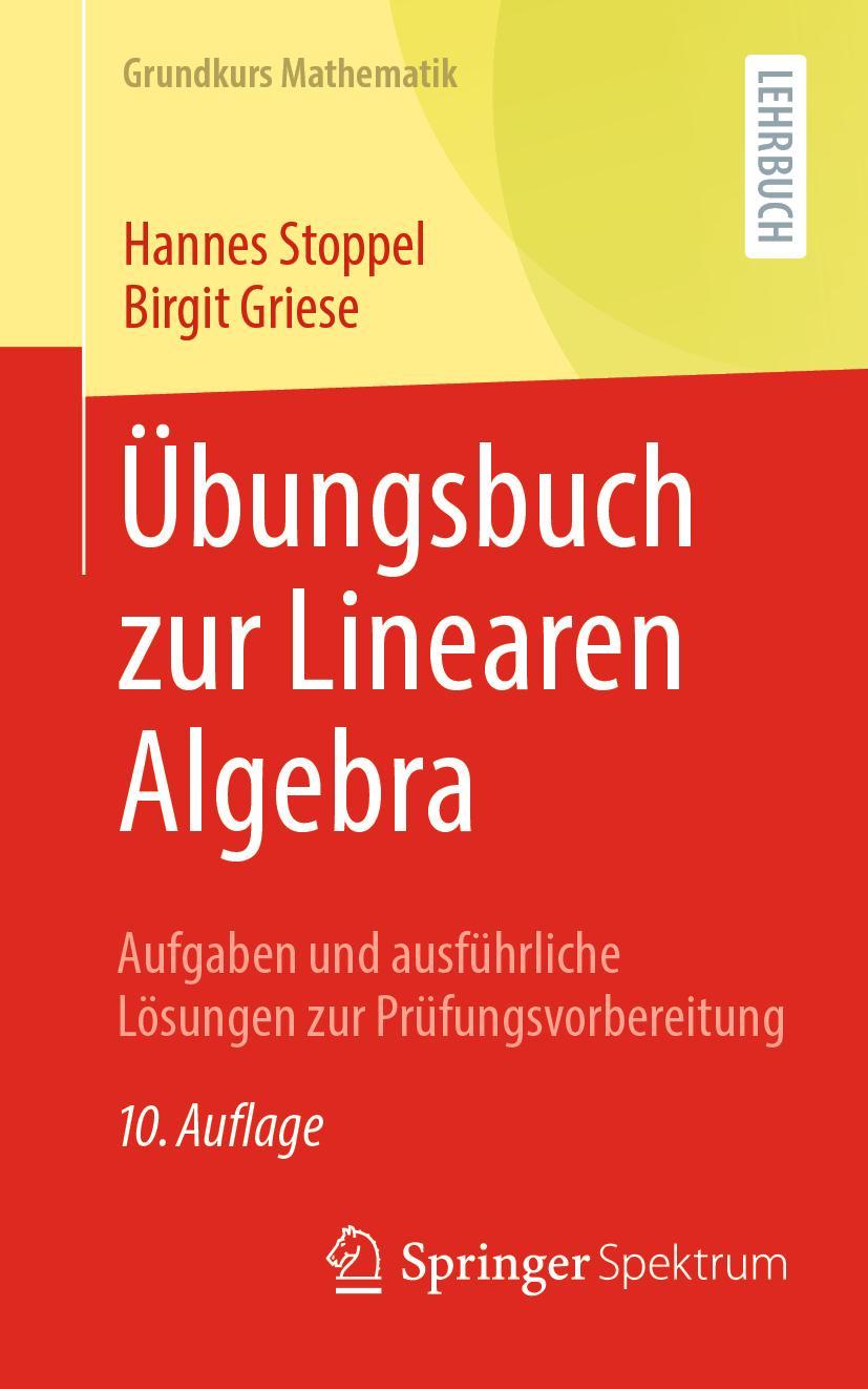 Cover: 9783662637432 | Übungsbuch zur Linearen Algebra | Birgit Griese (u. a.) | Taschenbuch