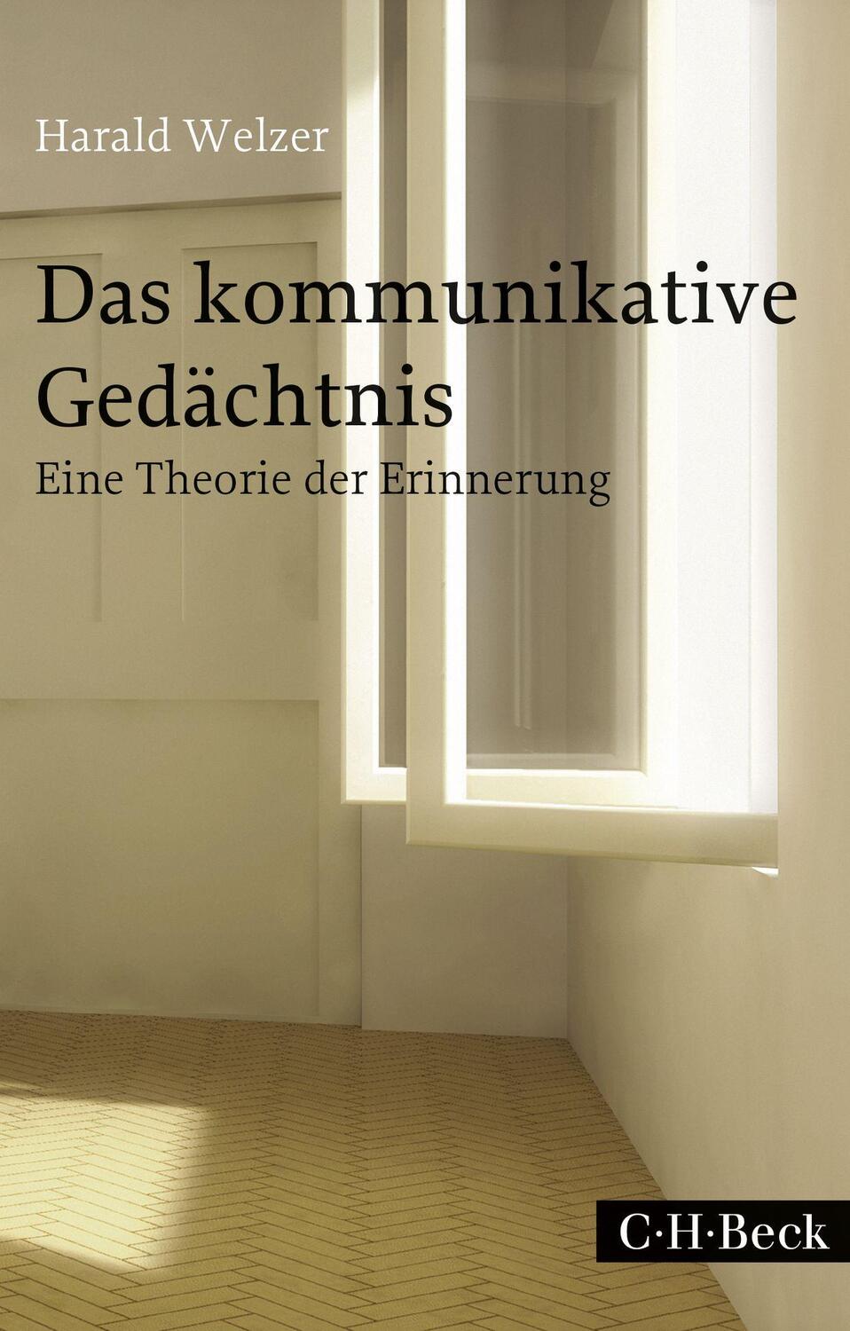 Cover: 9783406702280 | Das kommunikative Gedächtnis | Eine Theorie der Erinnerung | Welzer