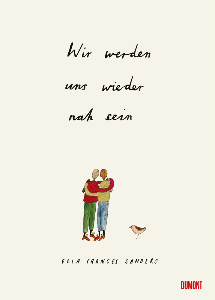 Cover: 9783832169091 | Wir werden uns wieder nah sein | Ella Frances Sanders | Buch | Deutsch