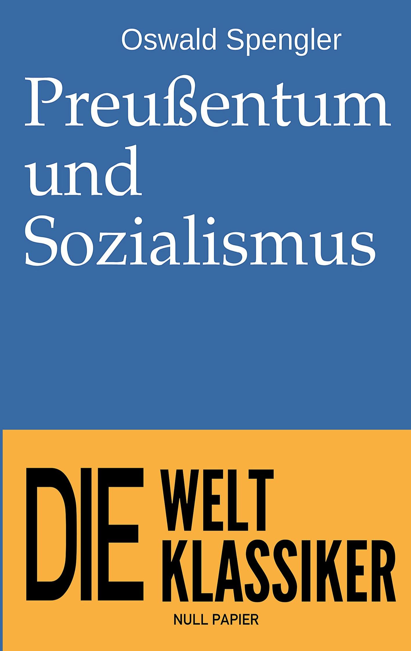 Cover: 9783962818739 | Preußentum und Sozialismus | Oswald Spengler | Taschenbuch | 120 S.