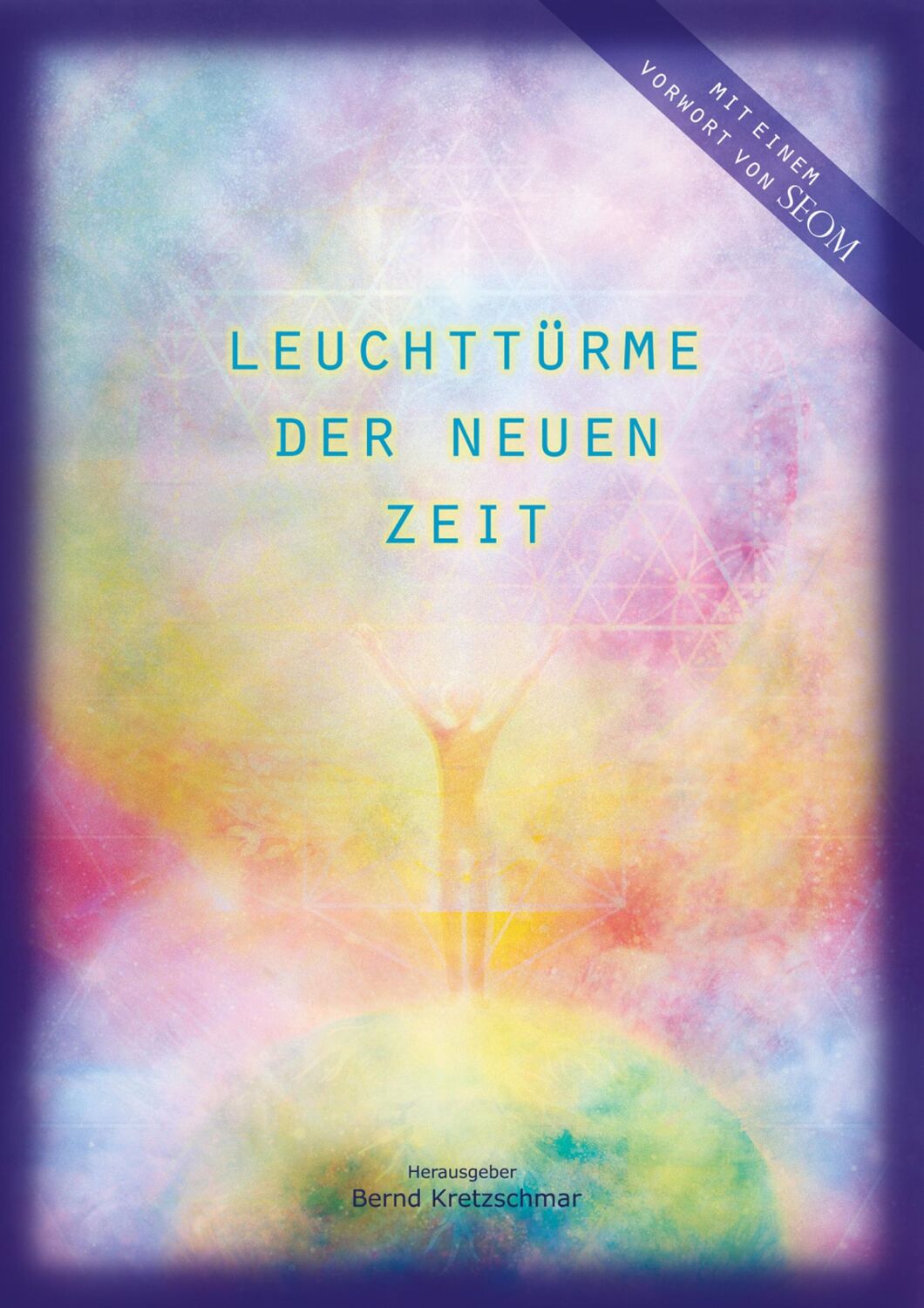 Cover: 9783755780335 | Leuchttürme der neuen Zeit | Bernd Kretzschmar | Taschenbuch | 186 S.