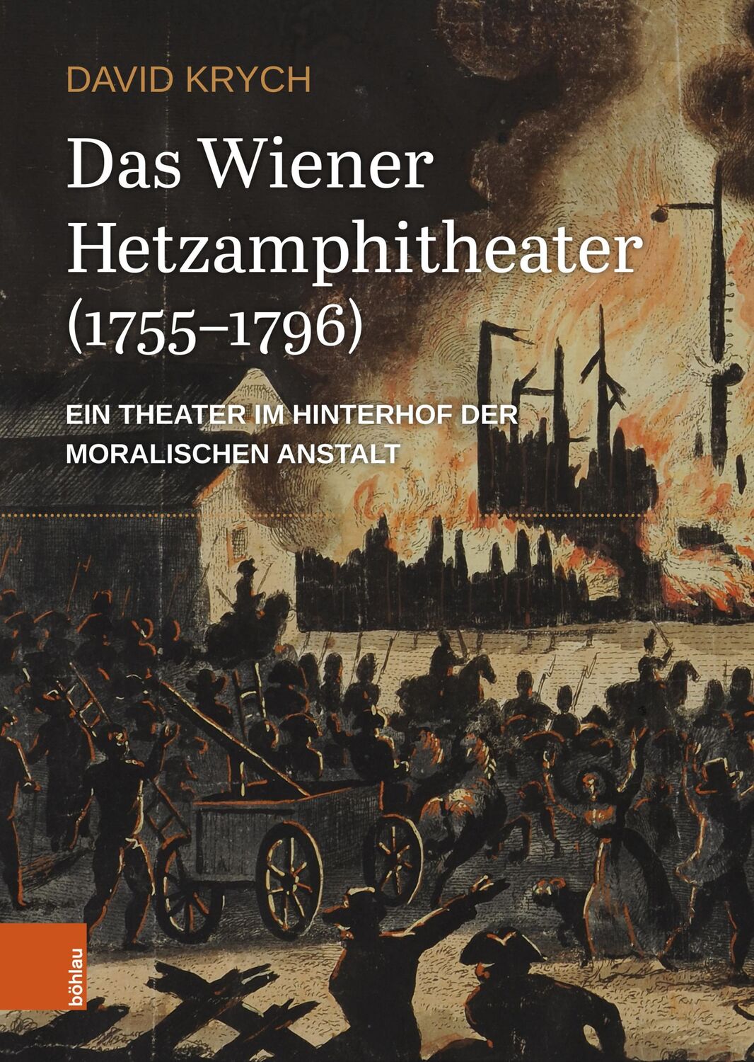 Cover: 9783205220145 | Das Wiener Hetzamphitheater (1755-1796) | David Krych | Buch | 496 S.