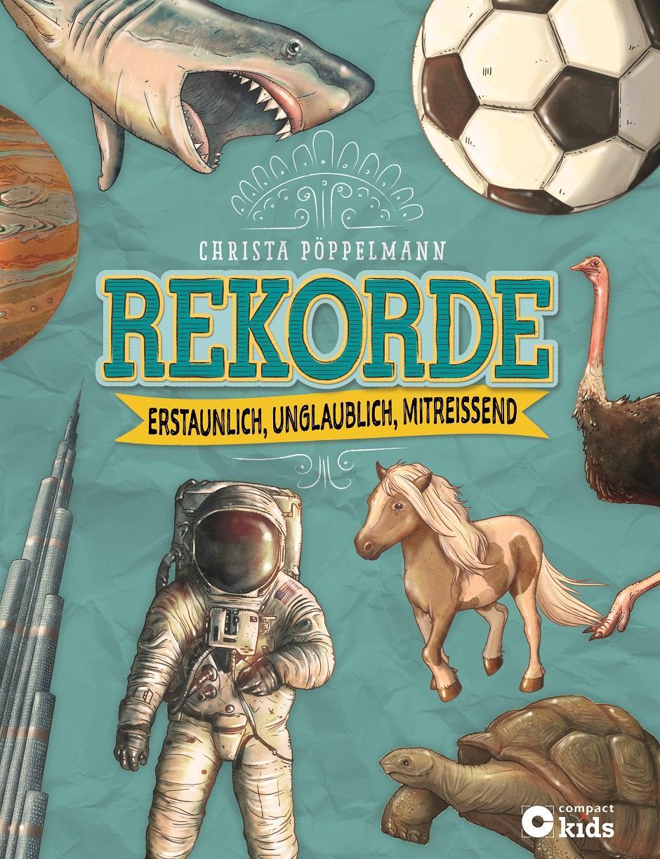 Cover: 9783817415939 | Rekorde | Erstaunlich, unglaublich, mitreißend | Christa Pöppelmann