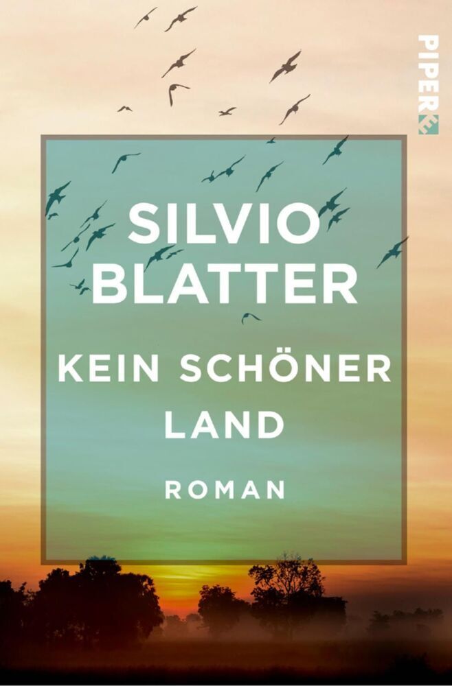 Cover: 9783492500142 | Kein schöner Land | Roman | Silvio Blatter | Taschenbuch | 504 S.