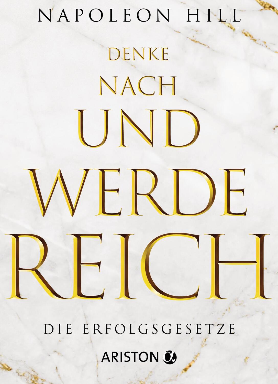 Cover: 9783720526647 | Denke nach und werde reich | 13 Erfolgsgesetze | Napoleon Hill | Buch