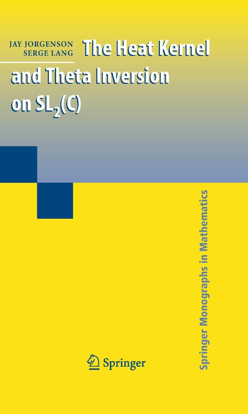 Cover: 9780387380315 | The Heat Kernel and Theta Inversion on SL2(C) | Serge Lang (u. a.) | x