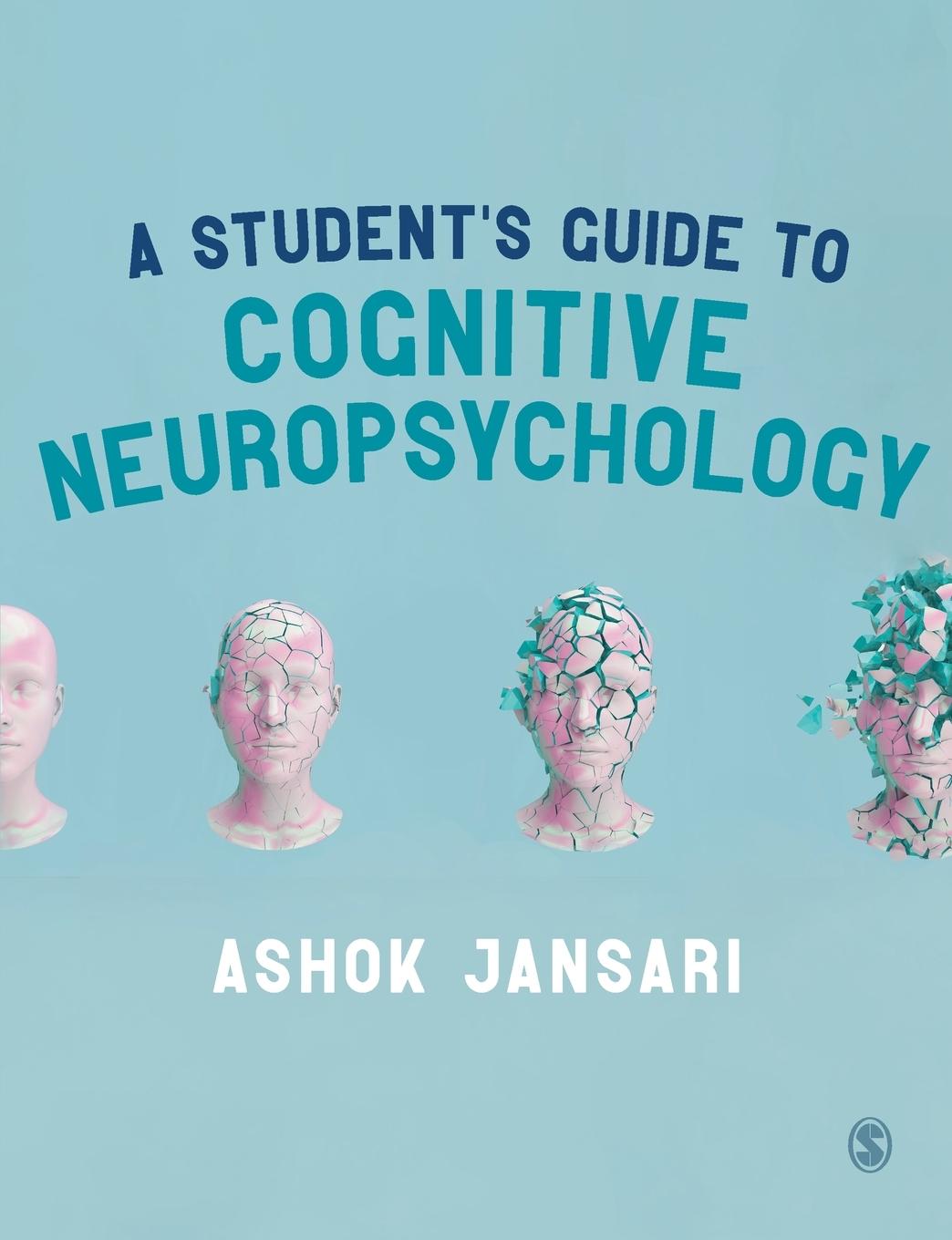 Cover: 9781412947459 | A Student's Guide to Cognitive Neuropsychology | Ashok Jansari | Buch