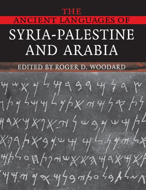 Cover: 9780521684989 | The Ancient Languages of Syria-Palestine and Arabia | Roger D. Woodard