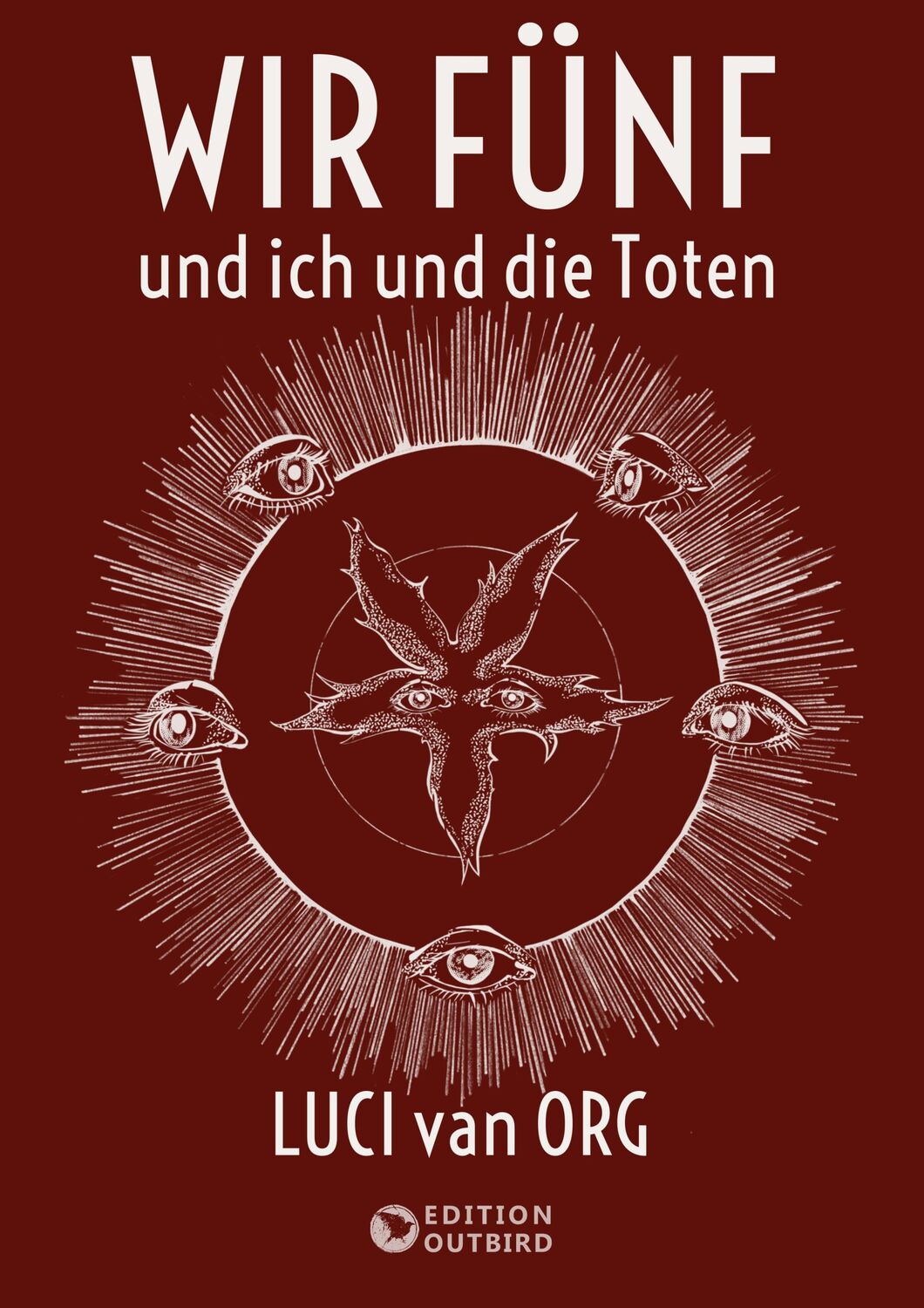 Cover: 9783948887513 | Wir Fünf und ich und die Toten | Luci van Org | Buch | 150 S. | 2023