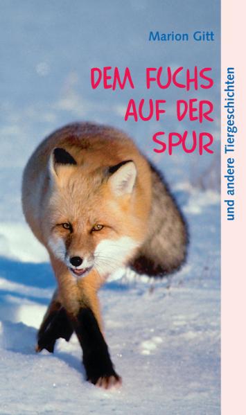 Cover: 9783893971992 | Dem Fuchs auf der Spur | Marion Gitt | Taschenbuch | 128 S. | Deutsch