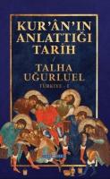 Cover: 9786256767331 | Kur´an`in Anlattigi Tarih - Türkiye 1 | Talha Ugurluel | Taschenbuch