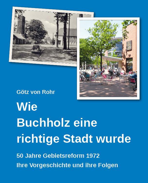 Cover: 9783867078818 | Wie Buchholz eine richtige Stadt wurde | Götz von Rohr | Buch | 144 S.