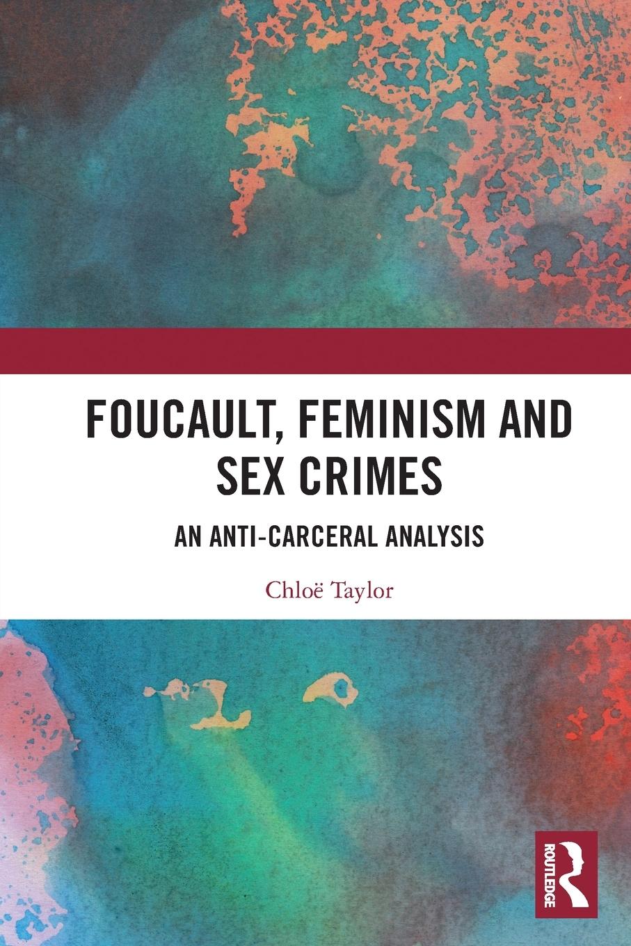 Cover: 9780367664992 | Foucault, Feminism, and Sex Crimes | An Anti-Carceral Analysis | Buch