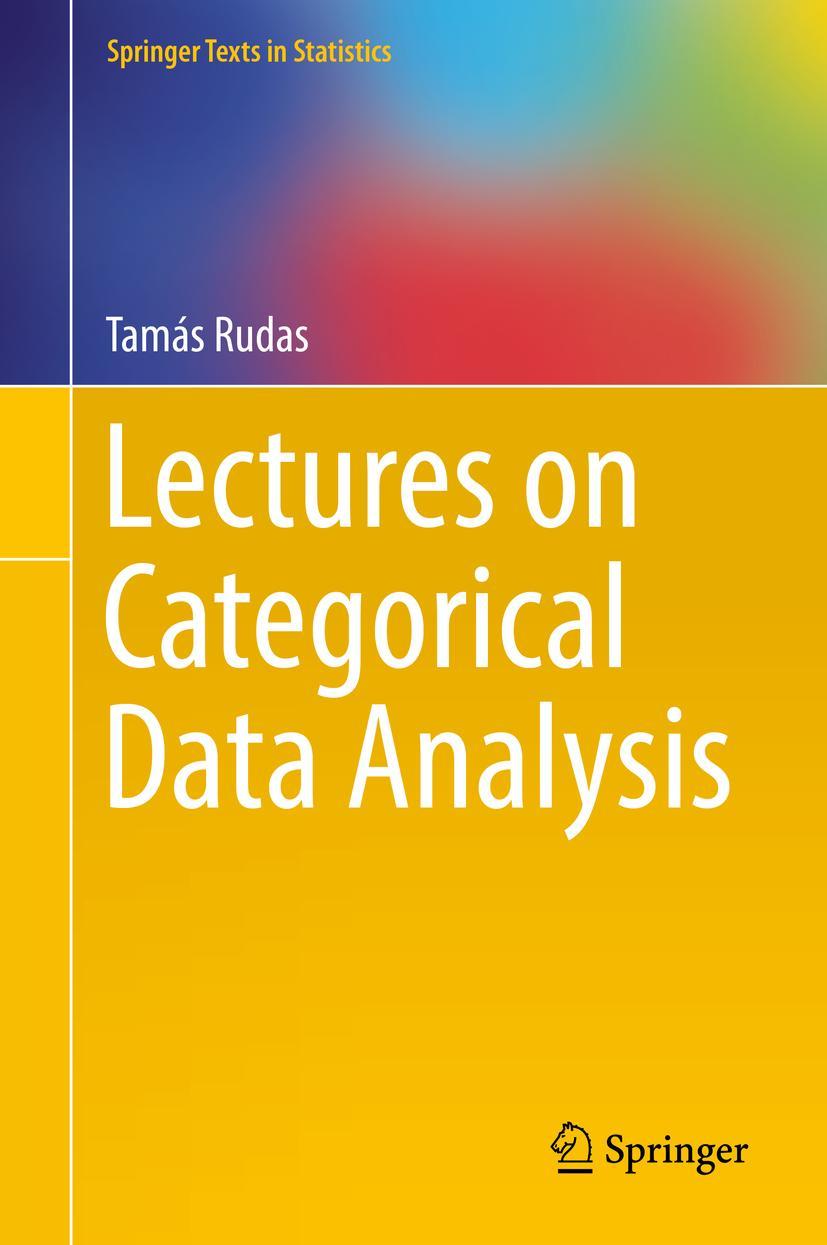 Cover: 9781493976911 | Lectures on Categorical Data Analysis | Tamás Rudas | Buch | xi | 2018