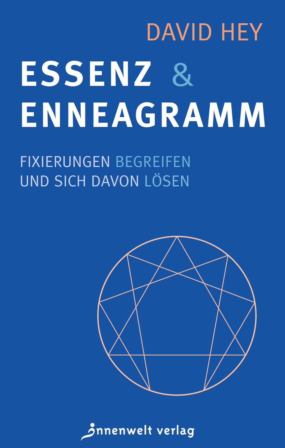 Cover: 9783947508495 | Essenz und Enneagramm | Fixierungen begreifen und sich davon lösen