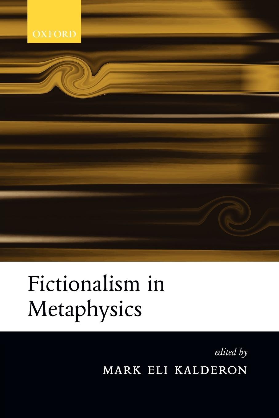 Cover: 9780199282197 | Fictionalism in Metaphysics | Mark Eli Kalderon | Taschenbuch | 2005