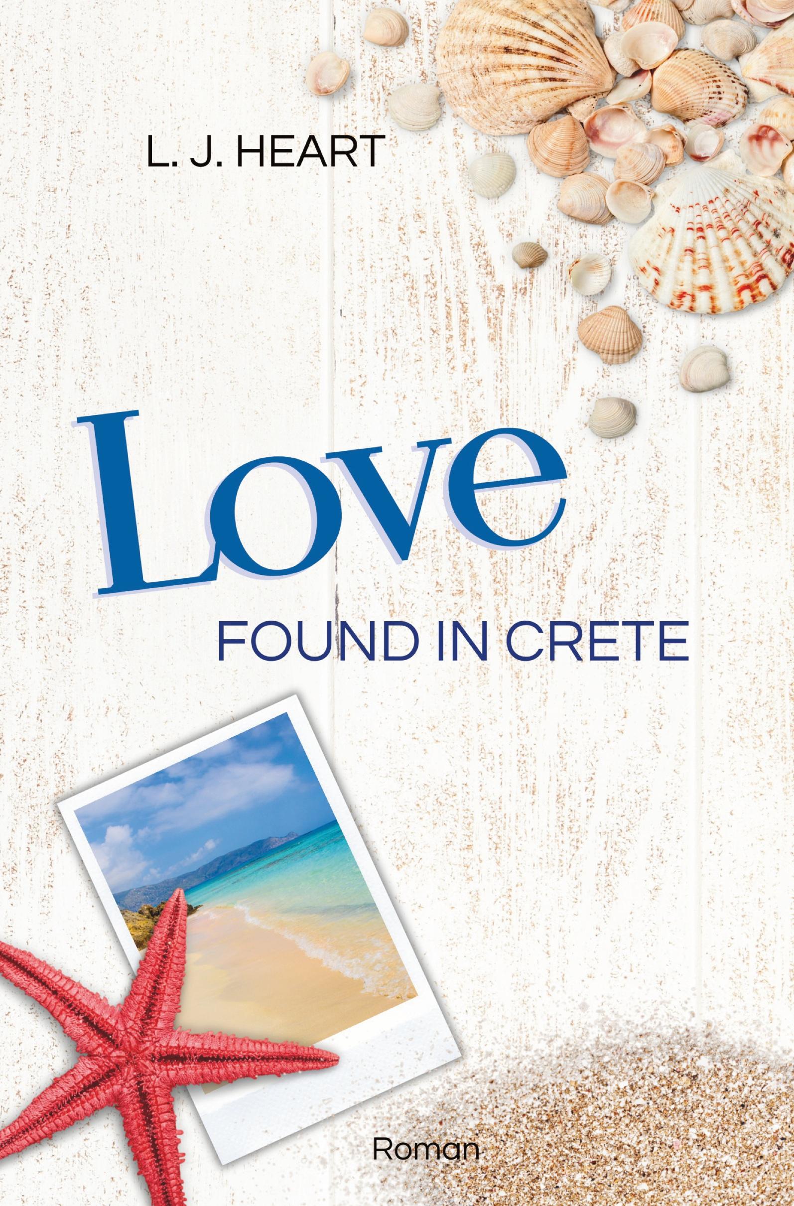 Cover: 9783757974022 | Love found in Crete | L. J. Heart | Taschenbuch | 312 S. | Deutsch