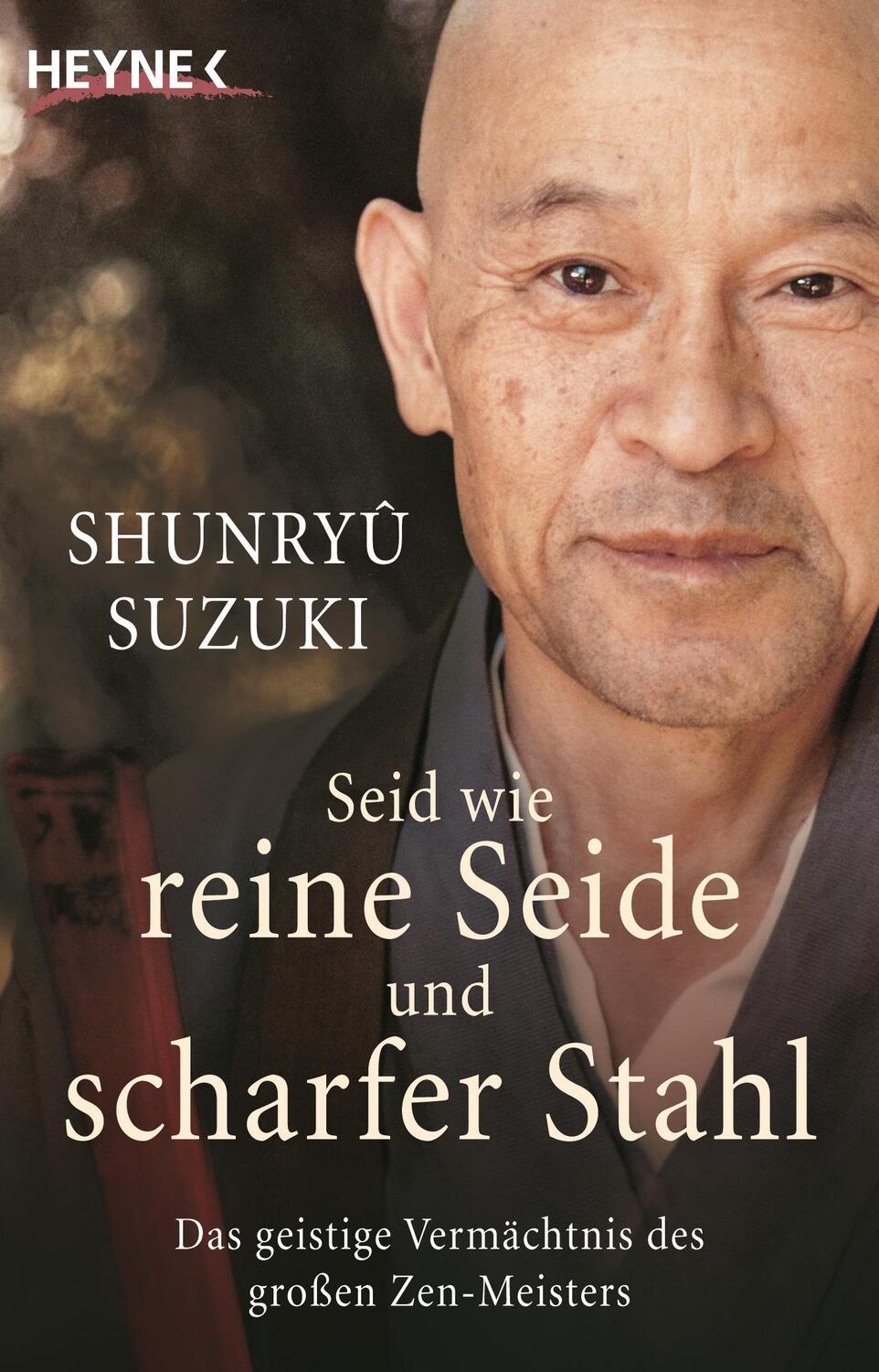 Cover: 9783453700369 | Seid wie reine Seide und scharfer Stahl | Shunryû Suzuki | Taschenbuch