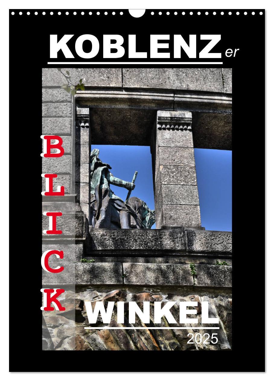 Cover: 9783435991938 | Koblenzer Blick Winkel (Wandkalender 2025 DIN A3 hoch), CALVENDO...