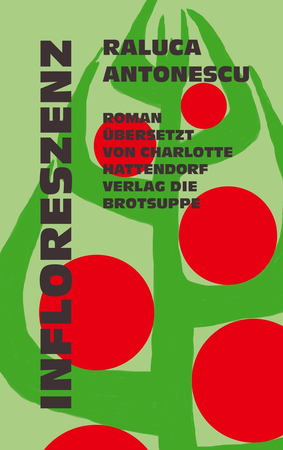 Cover: 9783038671015 | INFLORESZENZ | Raluca Antonescu | Buch | 304 S. | Deutsch | 2024