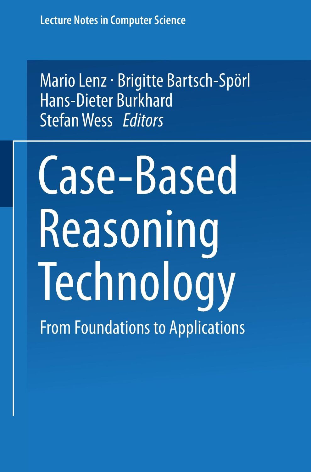 Cover: 9783540645726 | Case-Based Reasoning Technology | From Foundations to Applications