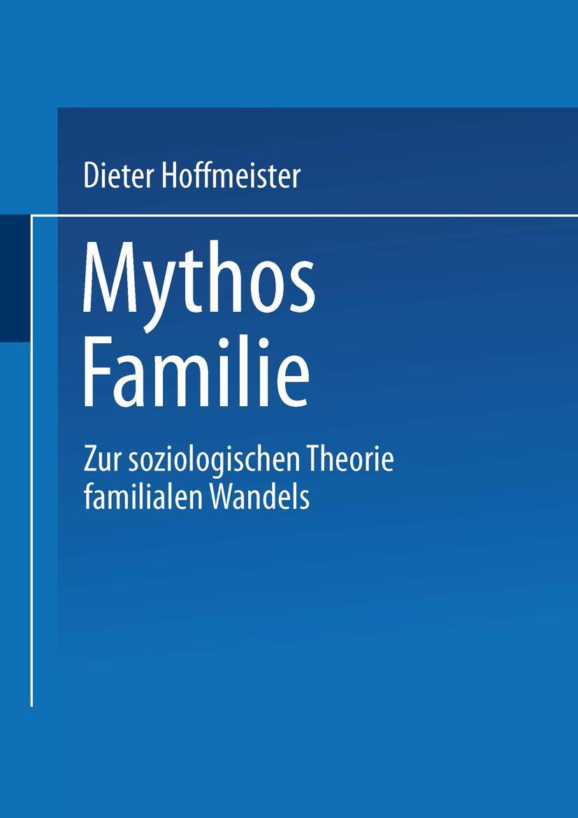 Cover: 9783810028839 | Mythos Familie | Zur soziologischen Theorie familialen Wandels | Buch