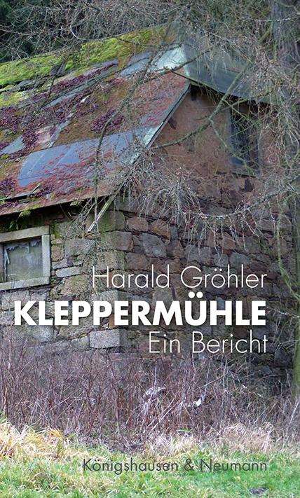 Cover: 9783826075322 | Kleppermühle | Ein Bericht | Harald Gröhler | Taschenbuch | 270 S.