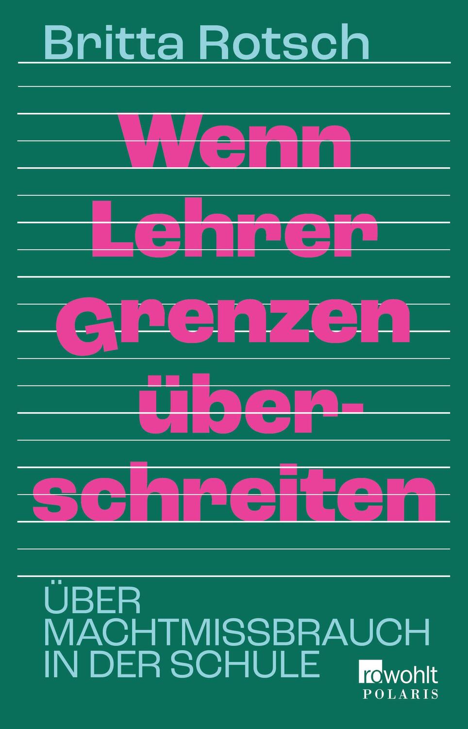 Cover: 9783499012570 | Wenn Lehrer Grenzen überschreiten | Über Machtmissbrauch in der Schule