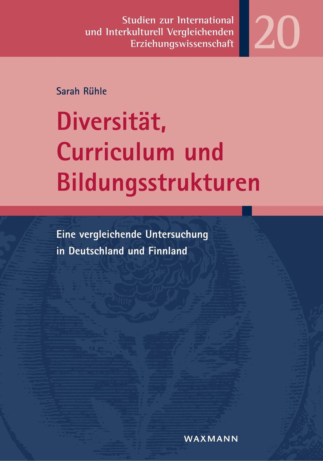 Cover: 9783830931393 | Diversität, Curriculum und Bildungsstrukturen | Sarah Rühle | Buch