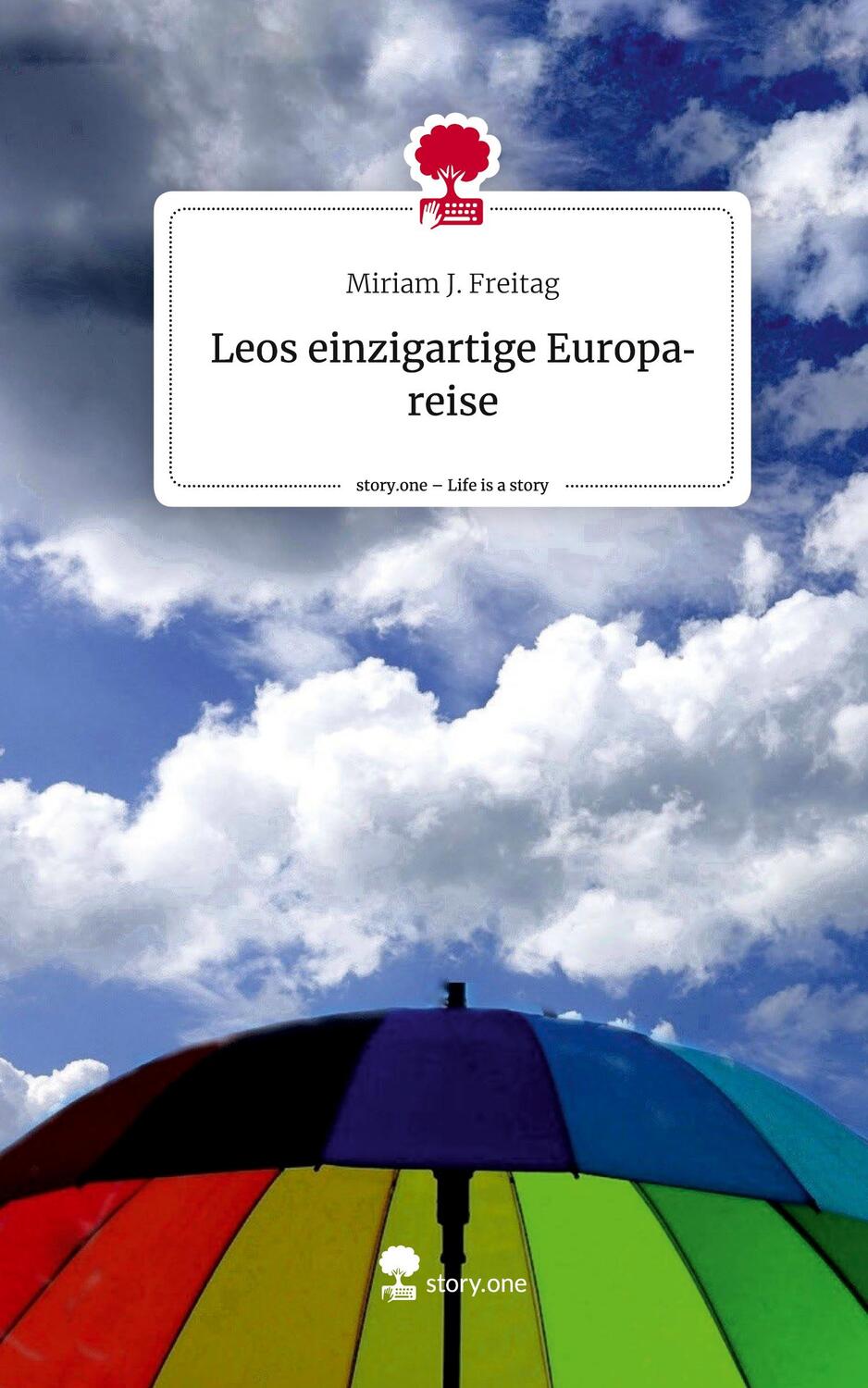 Cover: 9783710850707 | Leos einzigartige Europareise. Life is a Story - story.one | Freitag