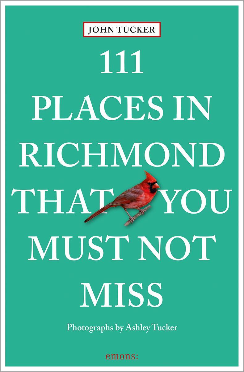 Cover: 9783740820022 | 111 Places in Richmond That You Must Not Miss | Travel Guide | Tucker