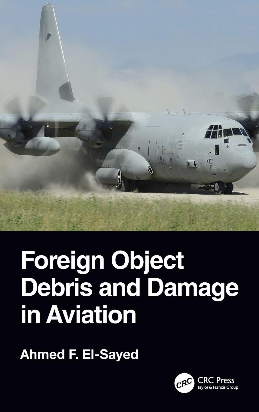 Cover: 9780367678418 | Foreign Object Debris and Damage in Aviation | Ahmed F. El-Sayed