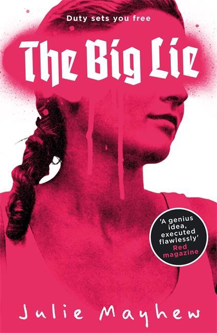 Cover: 9781471404702 | The Big Lie | Julie Mayhew | Taschenbuch | Kartoniert / Broschiert