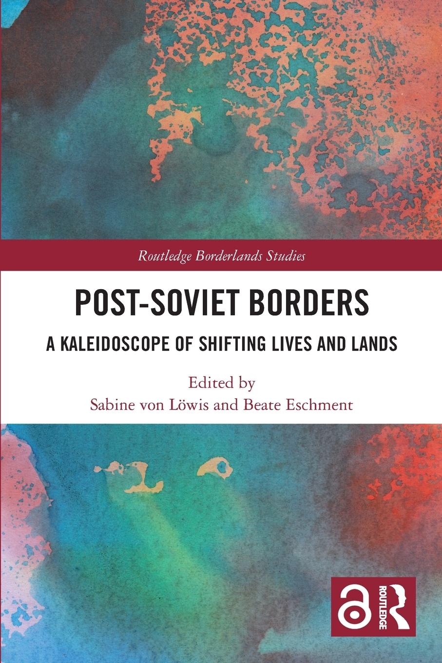 Cover: 9780367770105 | Post-Soviet Borders | A Kaleidoscope of Shifting Lives and Lands