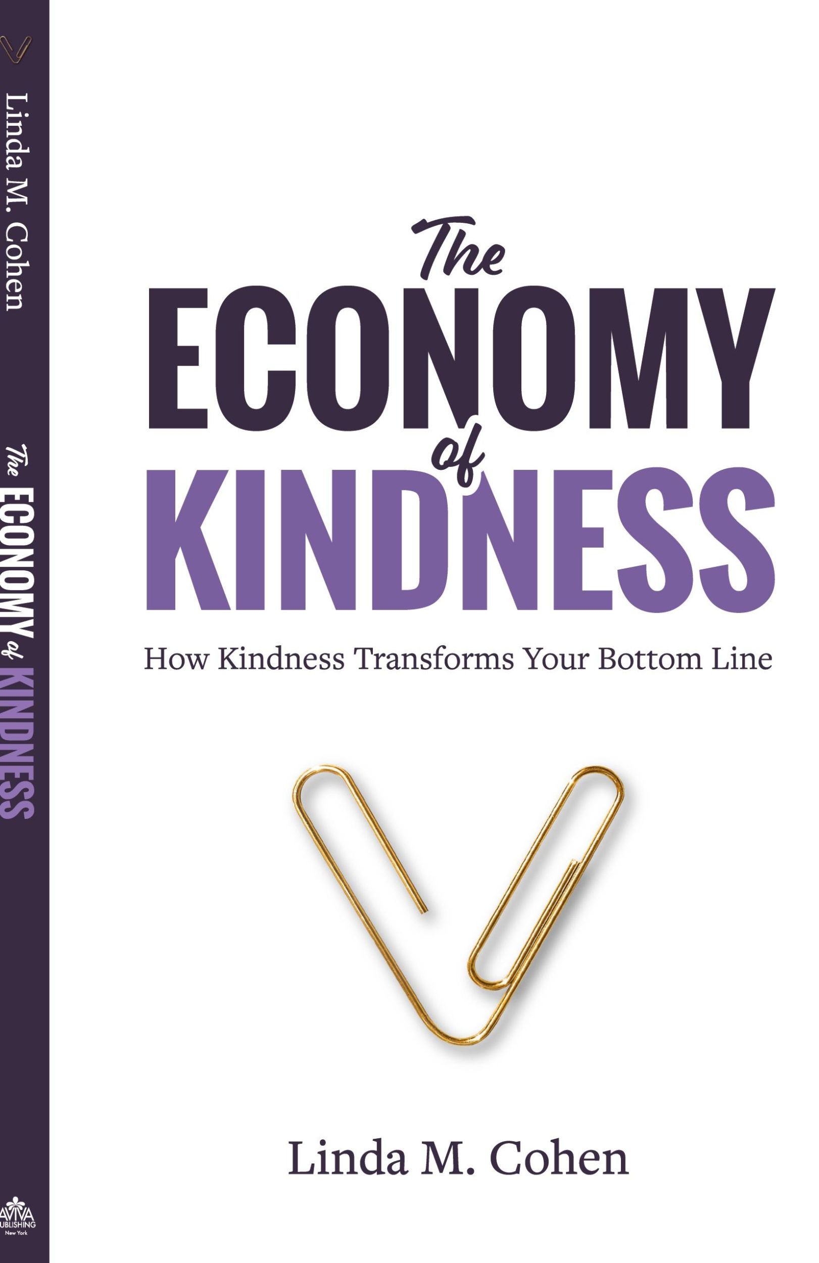 Cover: 9781636180885 | The Economy of Kindness | How Kindness Transforms Your Bottom Line