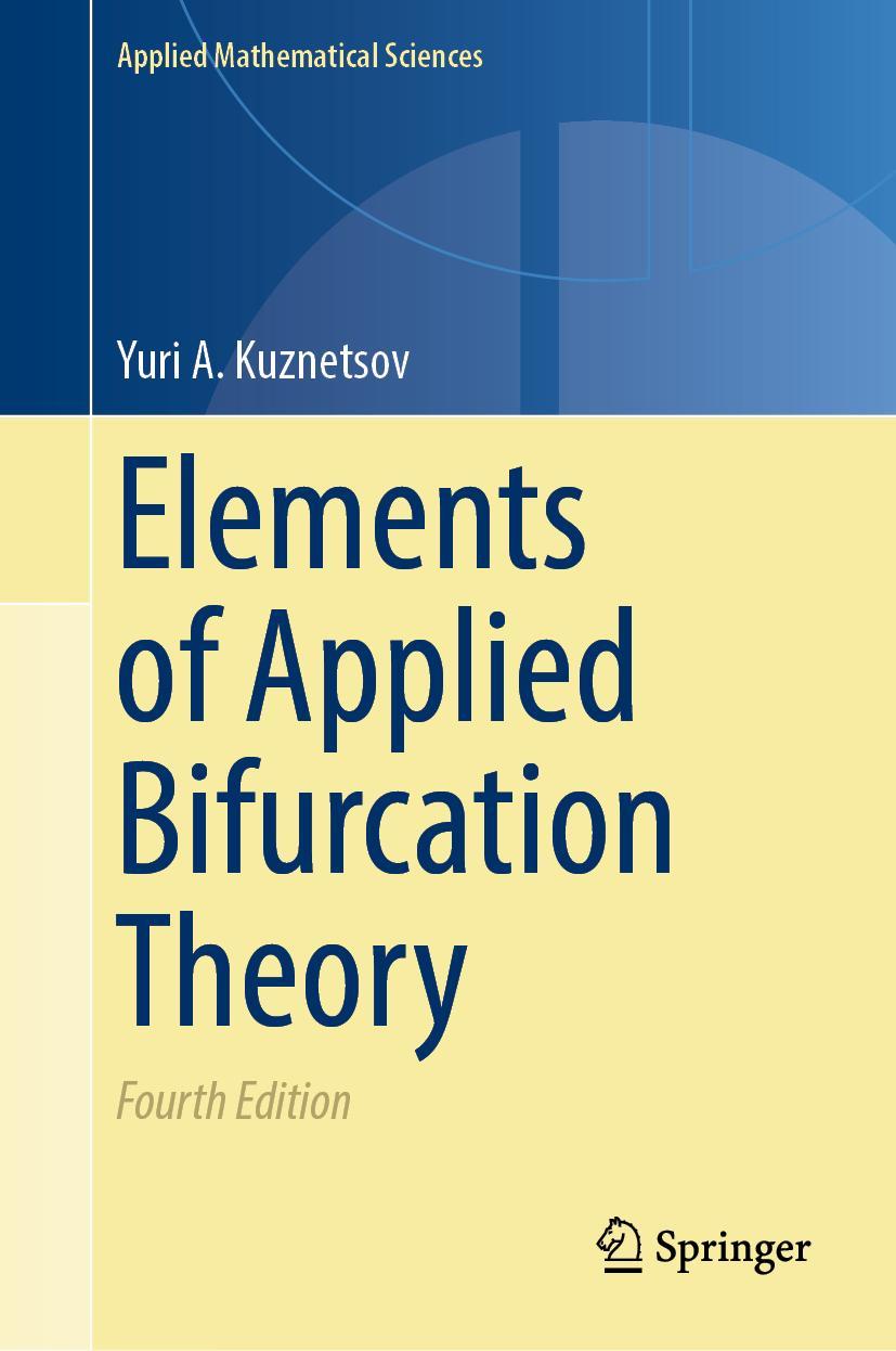 Cover: 9783031220067 | Elements of Applied Bifurcation Theory | Yuri A. Kuznetsov | Buch