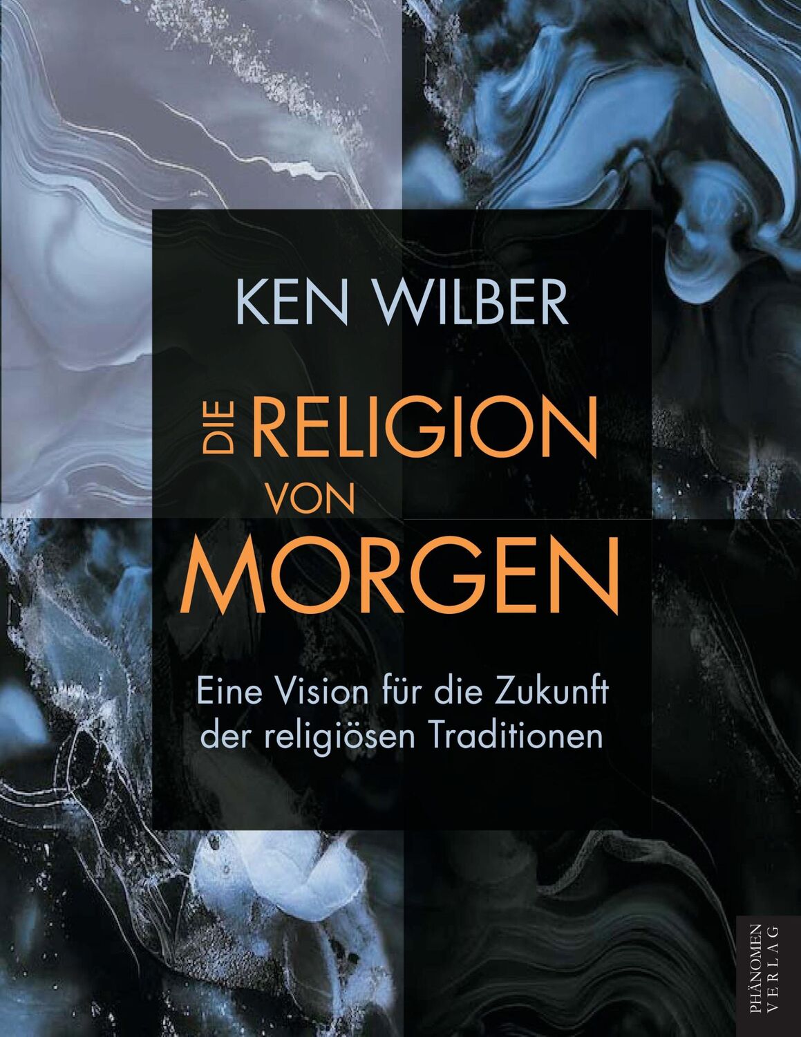 Cover: 9788412868029 | Die Religion von morgen | Ken Wilber | Taschenbuch | Paperback | 2024